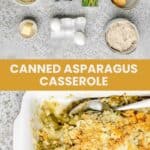 Canned asparagus casserole ingredients and the finished dish.