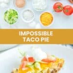 Impossible taco pie ingredients and a slice on a plate.