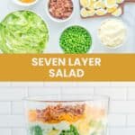Seven layer salad ingredients and the finished salad in a trifle dish.