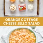 Orange cottage cheese Jello salad ingredients and the finished dish.