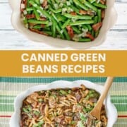 Two casseroles with canned green beans.