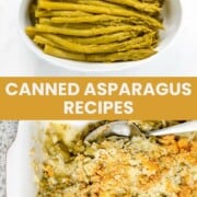 Asparagus from a can in a dish and in a casserole.